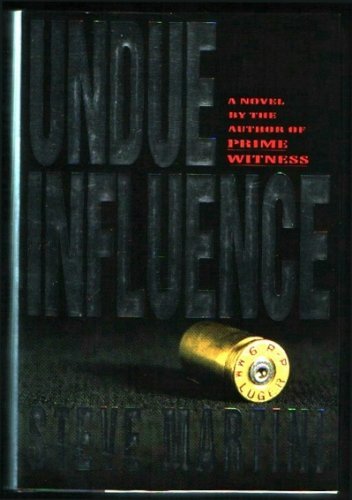 Steve Martini/Undue Influence